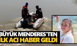 Büyük Menderes’ten ilk acı haber geldi! 15 yaşındaki Eda’nın cansız bedenine ulaşıldı