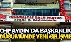 CHP Aydın'da başkanlık düğümünde yeni gelişme!