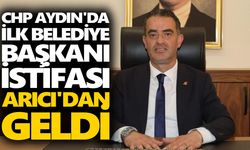 CHP Aydın'da ilk belediye başkanı istifası Arıcı'dan geldi