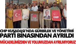 CHP Kuşadası’nda Gürbilek ve yönetimi parti binasından ayrıldı