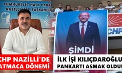 CHP Nazilli'de Atmaca dönemi başladı: İlk işi Kılıçdaroğlu pankartı asmak oldu!