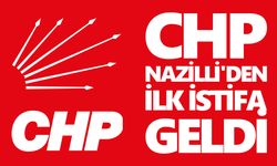 CHP Nazilli'den ilk istifa geldi