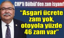 CHP'li Bülbül'den otoyol zammına sert tepki!