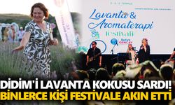 Didim'i lavanta kokusu sardı! Binlerce kişi festivale akın etti