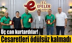Efeler’de üç can kurtardılar, başkan altınla ödüllendirdi
