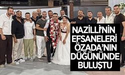 Nazillispor'un unutulmaz isimleri, Özada'nın düğününde buluştu