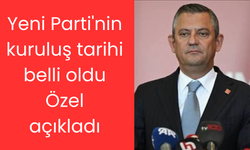 Yeni Parti'nin kuruluş tarihi belli oldu: Özgür Özel açıkladı