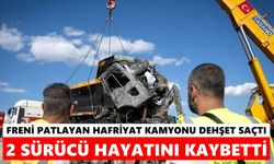 Freni patlayan hafriyat kamyonu kaza yaptı: 2 sürücü hayatını kaybetti