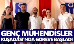Genç mühendisler Kuşadası'nda göreve başladı