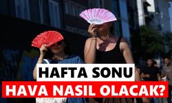 Hafta sonunda hava nasıl olacak? Meteoroloji'den yeni tahmin