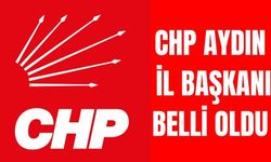 CHP Aydın İl Başkanı belli oldu