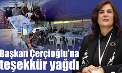 İki ilçeden Başkan Çerçioğlu'na teşekkür yağdı