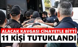 Kanlı hesabın bedeli ağır oldu: Cinayet soruşturmasında 11 tutuklama