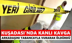 Kuşadası'nda kanlı kavga: Arkadaşını tabancayla vurarak öldürdü
