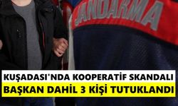 Kuşadası'nda kooperatif skandalı: Başkan dahil 3 kişi tutuklandı