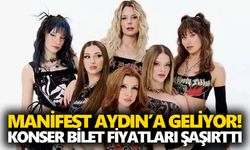 Manifest Aydın’a geliyor! Konser bilet fiyatları şaşırttı