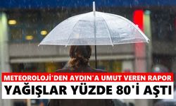 Meteoroloji'den Aydın'a umut veren rapor: Yağışlar yüzde 80'i aştı
