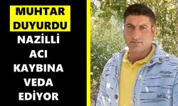 Nazilli acı kaybına veda ediyor
