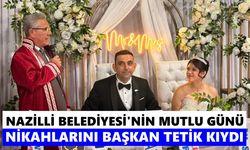 Nazilli Belediyesi'nin mutlu günü