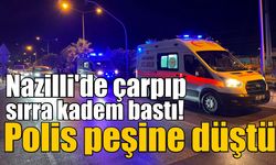 Nazilli'de çarpıp kaçtı! Polis her yerde o sürücüyü arıyor