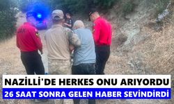 Nazilli'de herkes onu arıyordu! 26 saat sonra gelen haber sevindirdi