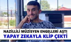 Nazillili müzisyen engelleri aştı