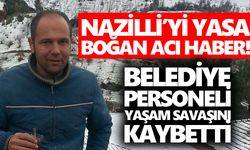 Nazilli’yi yasa boğan acı haber! Yaşam savaşını kaybetti