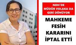 NDH'de Müdür Volaka da geri dönüyor