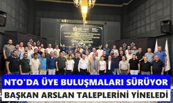 NTO'da üye buluşmaları sürüyor