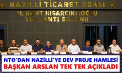 NTO'dan Nazilli'ye dev proje hamlesi! Başkan Arslan tek tek açıkladı