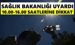 Sağlık Bakanlığı uyardı: 10.00-16.00 saatlerine dikkat