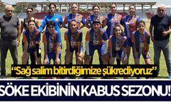 Aydın'da "Lige girdiğimize pişman olduk" dedirten sezon!