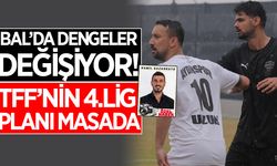 BAL'da dengeleri değiştirecek proje! TFF'nin 4.Lig planı masada