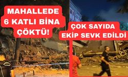 6 katlı bina çöktü: Ekipler seferber oldu