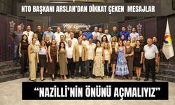 NTO Başkanı Arslan’dan dikkat çeken mesajlar