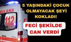 Küçük çocuk ölümüyle ailesini yasa boğdu