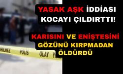 Önce eniştesini ardından eşini öldüren adam gözaltına alındı