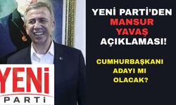 Yeni Parti'den Mansur Yavaş açıklaması