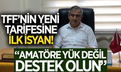 TFF'nin yeni tarifesine ilk isyan! "Amatöre yük değil, destek olun"