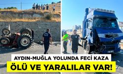 Aydın Muğla yolunda feci kaza! Ölü ve yaralılar var
