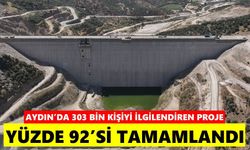 Aydın’da 303 bin kişiyi ilgilendiren proje: Yüzde 92’si tamamlandı