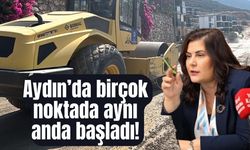 Aydın’da birçok noktada aynı anda başladı!