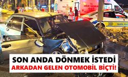 Aydın'da kontrolsüz manevra kazaya sebep oldu