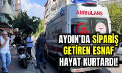 Aydın’da sipariş getiren esnaf hayat kurtardı!