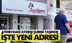 Aydın’daki AYDEM şubesi taşındı! İşte yeni adresi