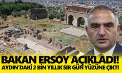 Bakan Ersoy açıkladı! Aydın’daki 2 bin yıllık sır gün yüzüne çıktı