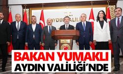 Bakan Yumaklı Aydın Valiliği’nde