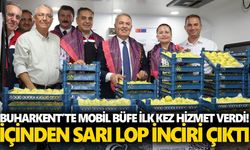 Buharkent’te mobil büfe ilk kez hizmet verdi! İçinden sarı lop inciri çıktı