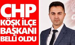 CHP Köşk İlçe başkanı belli oldu