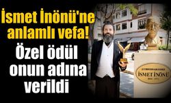 İsmet İnönü'ne anlamlı vefa! Özel ödül onun adına verildi